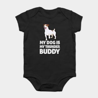 My Dog Is My Thunder Buddy Baby Bodysuit